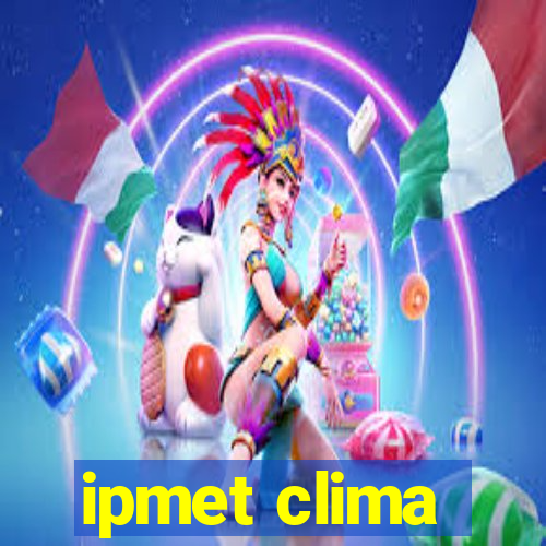 ipmet clima